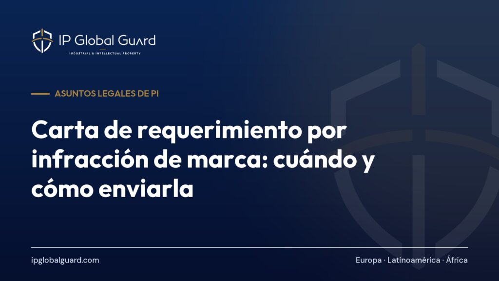 Carta de requerimiento por infracción de marca: cuándo y cómo enviarla