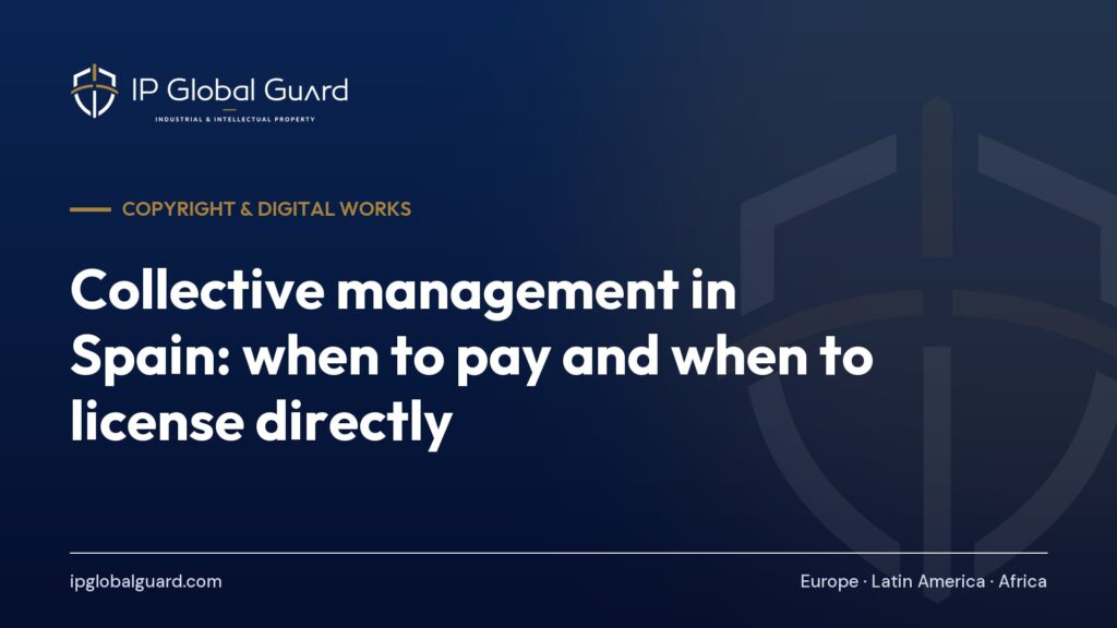 Collective management in Spain: when to pay and when to license directly