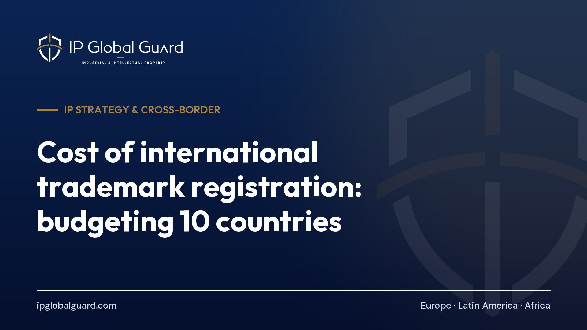 Cost of international trademark registration: budgeting 10 countries