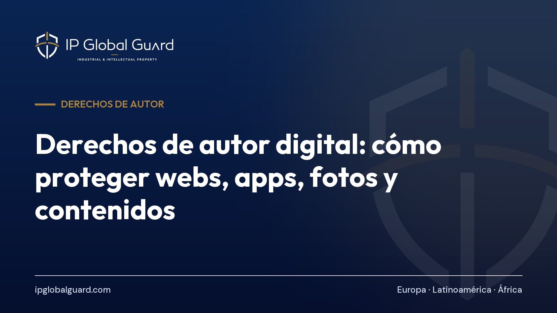 Derechos de autor digital: cómo proteger webs, apps, fotos y contenidos