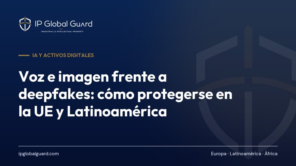 Voz e imagen frente a deepfakes: cómo protegerse en la UE y Latinoamérica