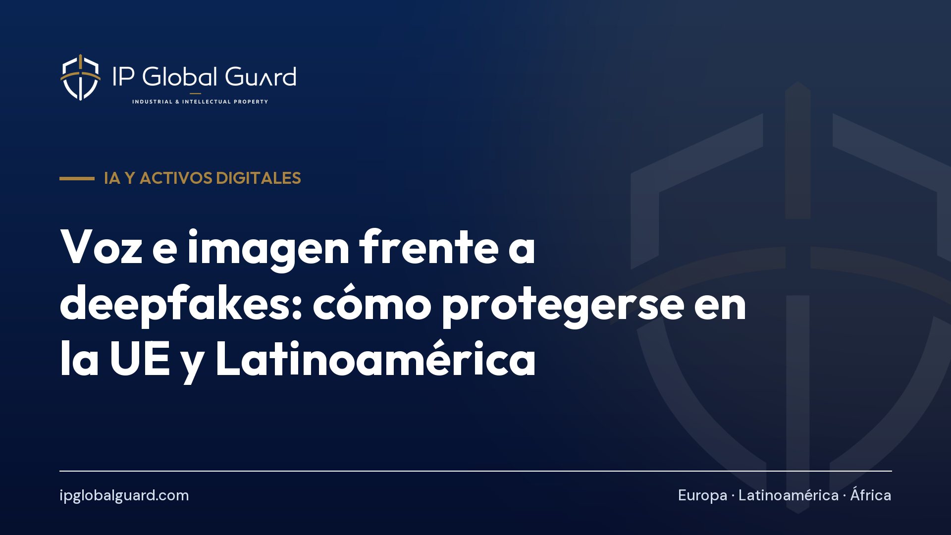 Voz e imagen frente a deepfakes: cómo protegerse en la UE y Latinoamérica
