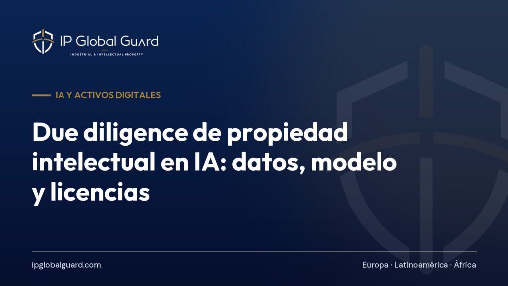 Due diligence de propiedad intelectual en IA: datos, modelo y licencias