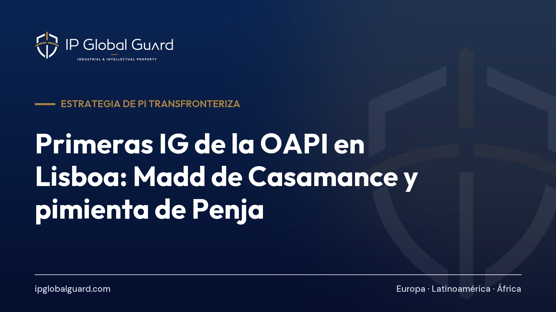 Primeras IG de la OAPI en Lisboa: Madd de Casamance y pimienta de Penja