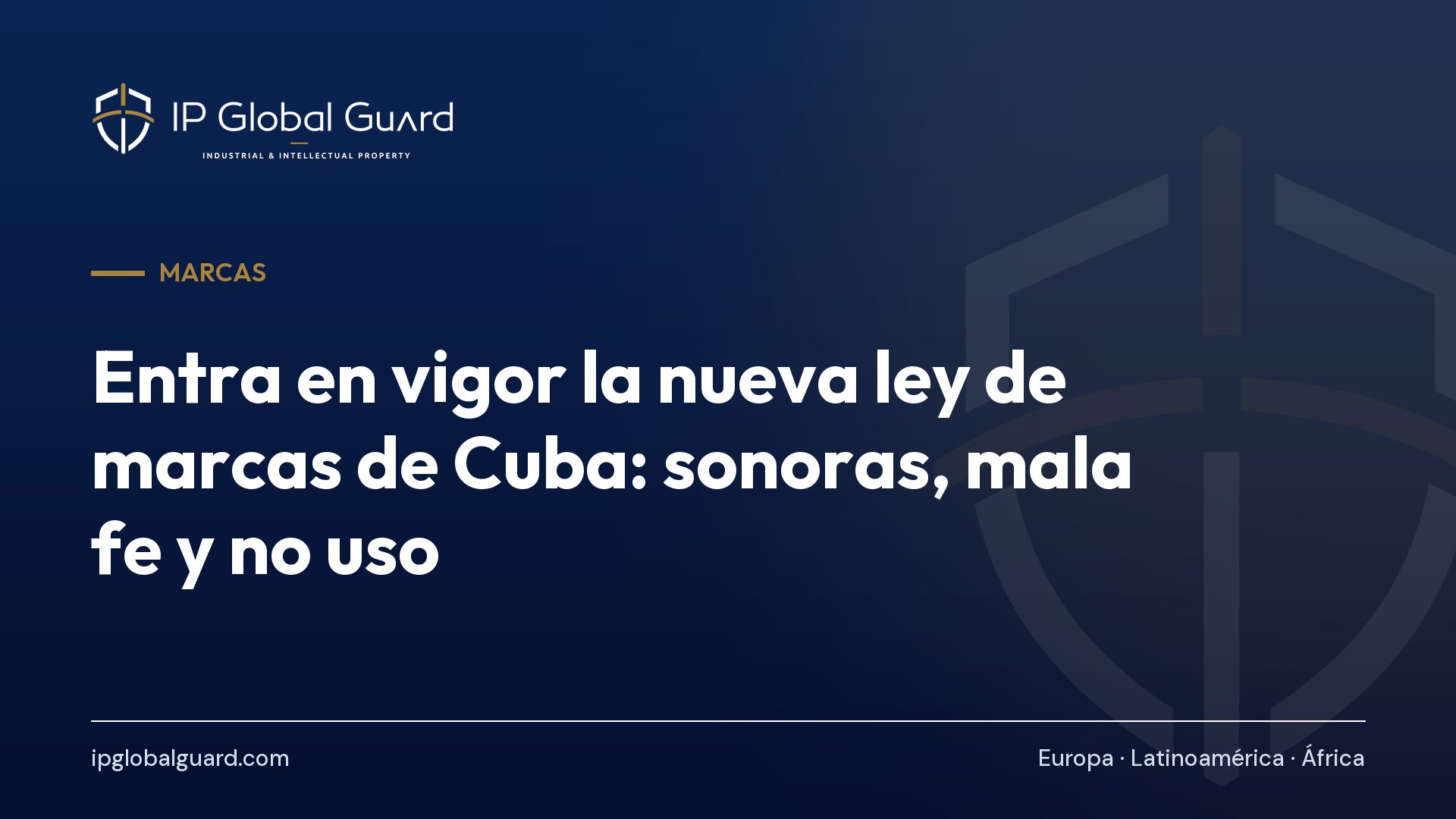 Entra en vigor la nueva ley de marcas de Cuba: sonoras, mala fe y no uso