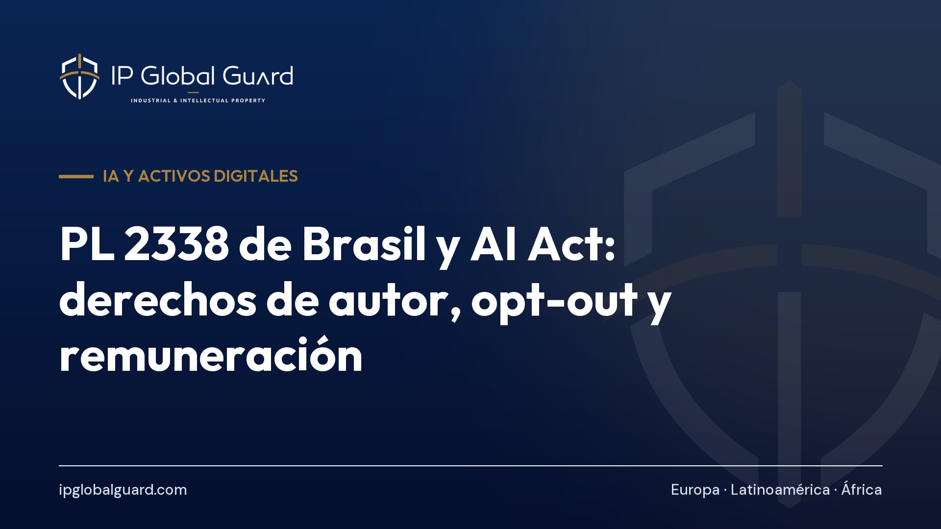 PL 2338 de Brasil y AI Act: derechos de autor, opt-out y remuneración