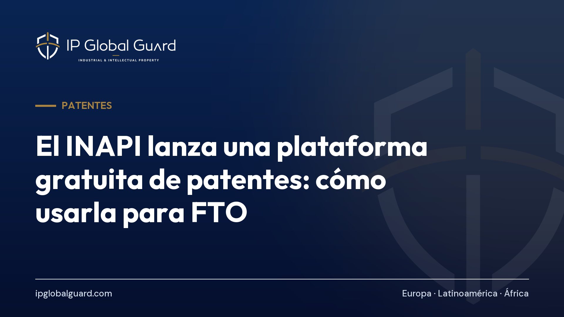 El INAPI lanza una plataforma gratuita de patentes: cómo usarla para FTO