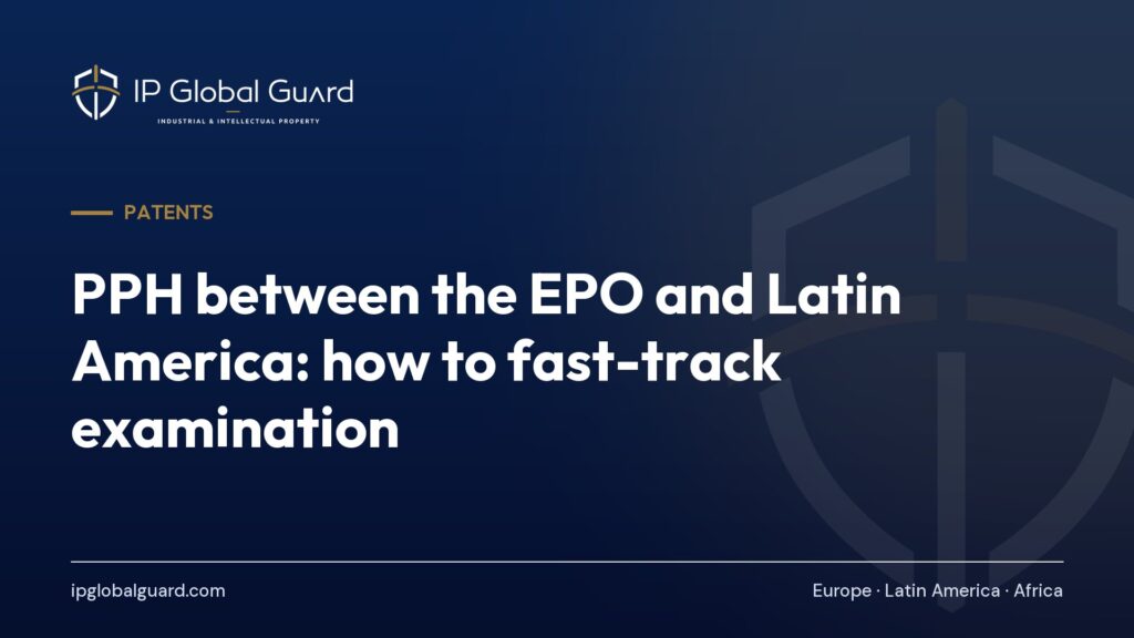 PPH between the EPO and Latin America: how to fast-track examination