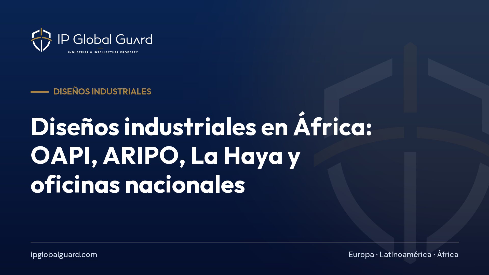 Diseños industriales en África: OAPI, ARIPO, La Haya y oficinas nacionales