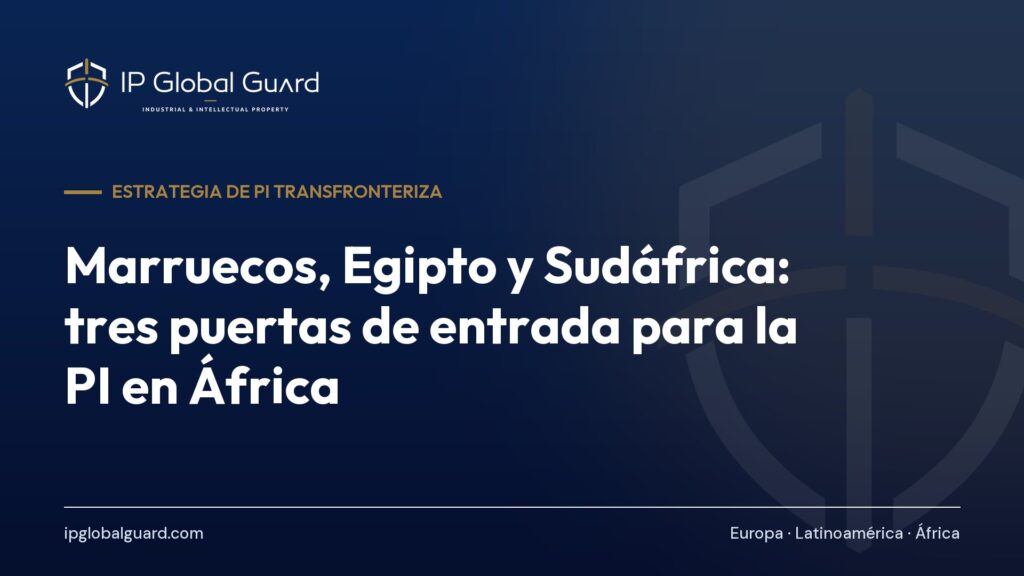 Marruecos, Egipto y Sudáfrica: tres puertas de entrada para la PI en África