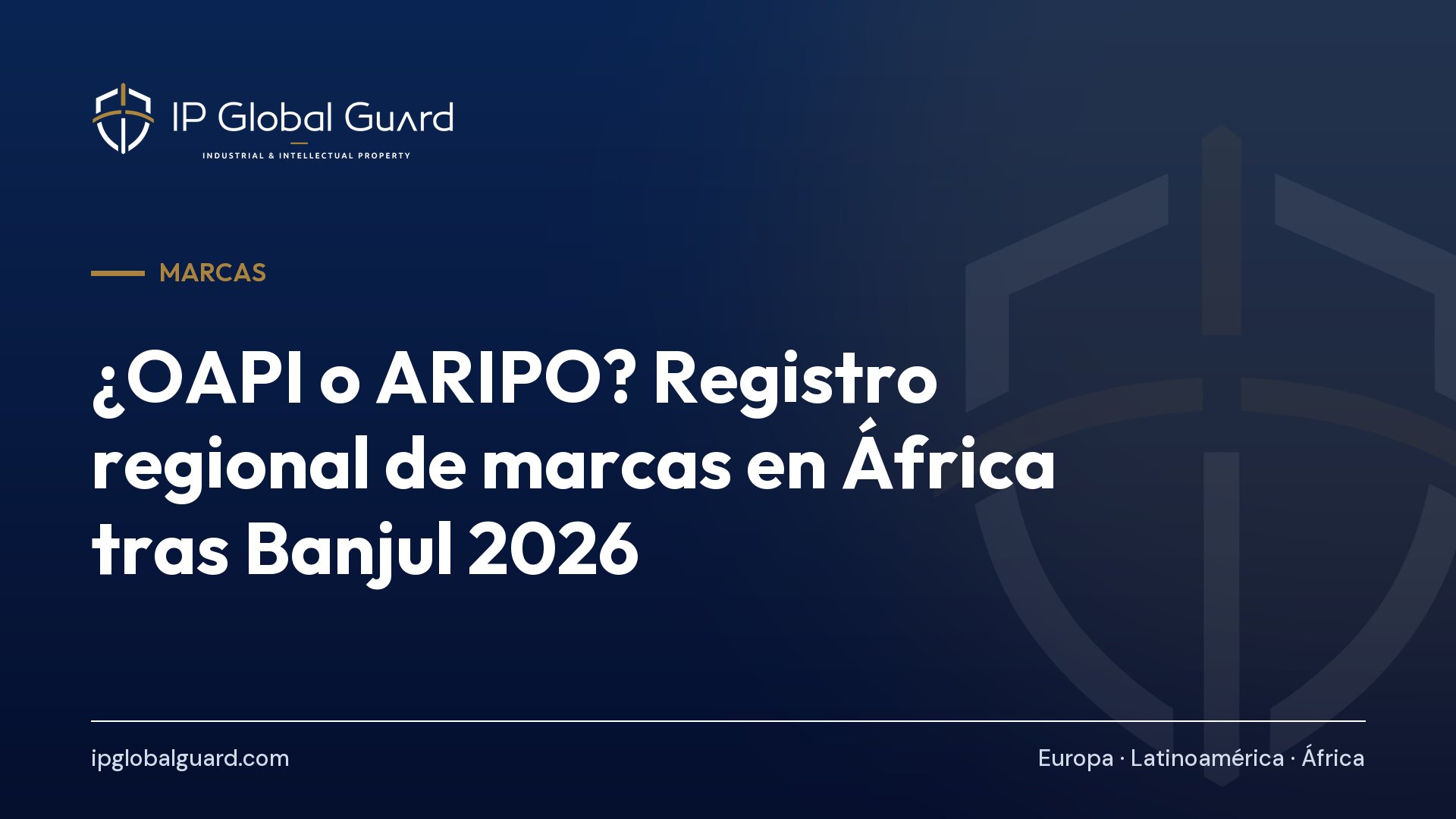 ¿OAPI o ARIPO? Registro regional de marcas en África tras Banjul 2026