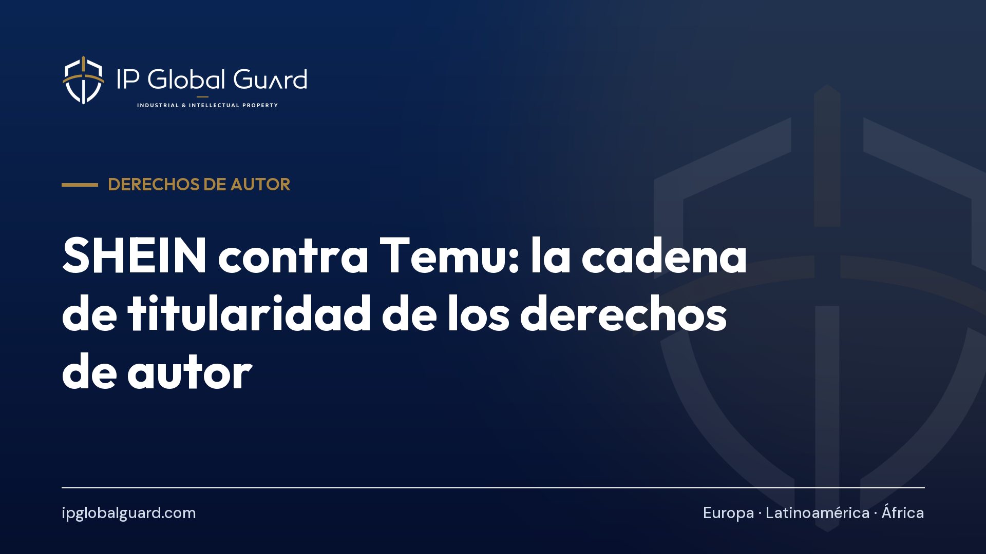 SHEIN contra Temu: la cadena de titularidad de los derechos de autor