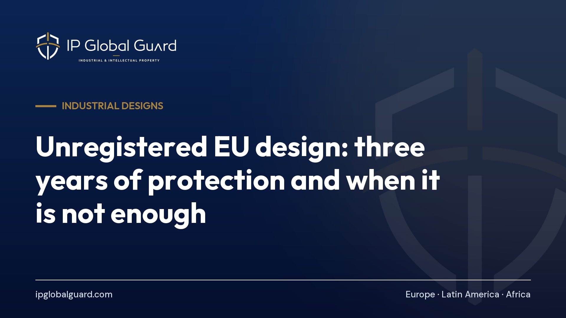 Unregistered EU design: three years of protection and when it is not enough