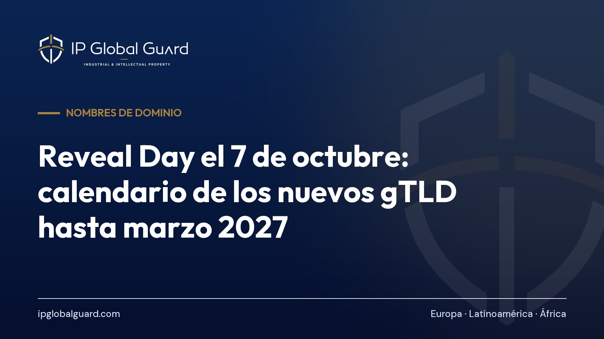 Reveal Day el 7 de octubre: calendario de los nuevos gTLD hasta marzo 2027