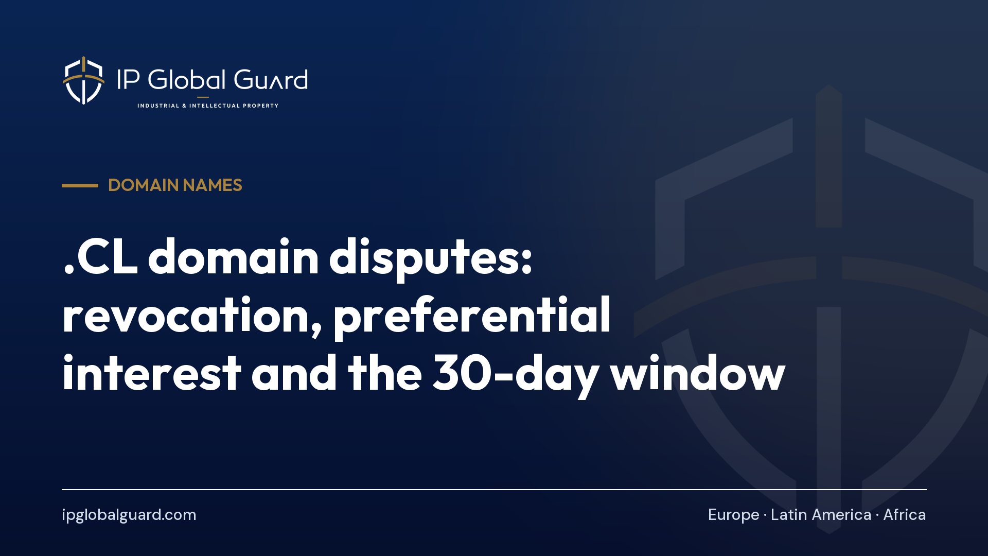 .CL domain disputes: revocation, preferential interest and the 30-day window