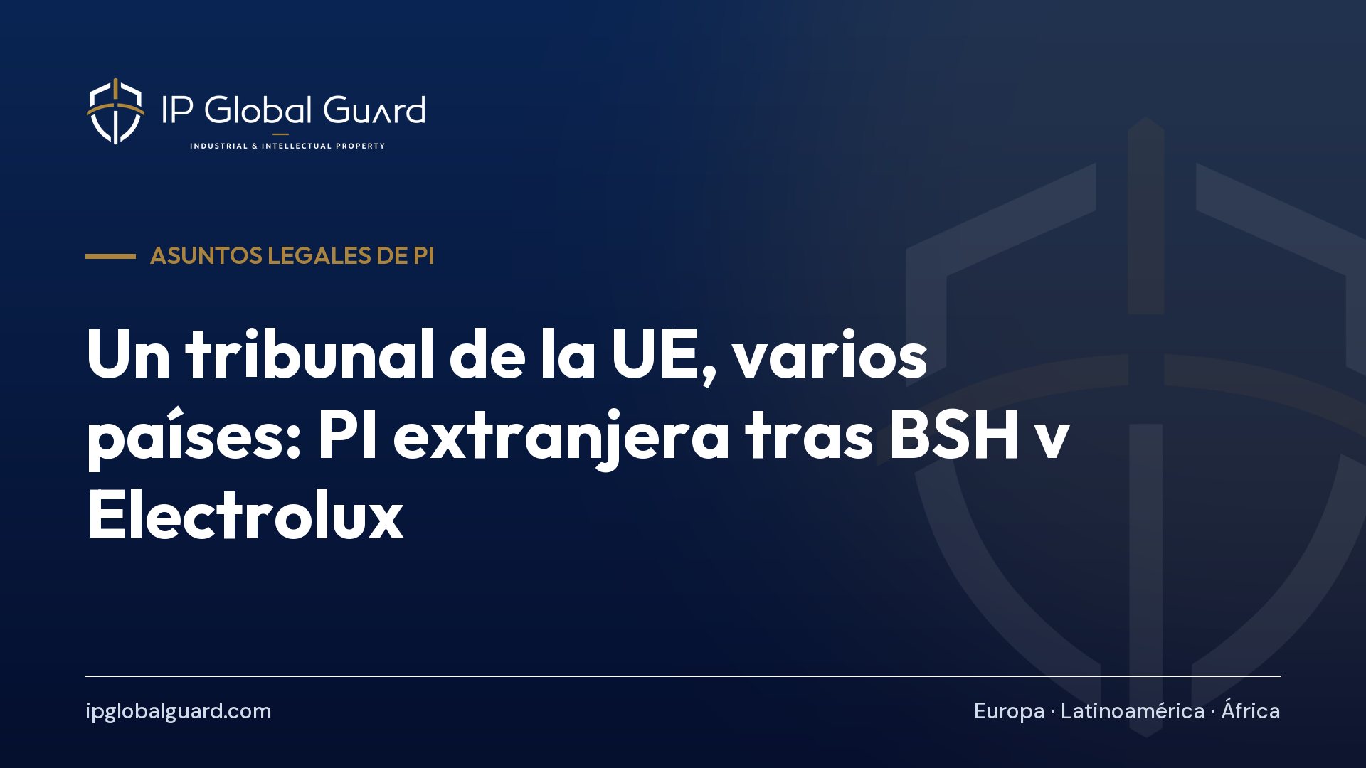 Un tribunal de la UE, varios países: PI extranjera tras BSH v Electrolux