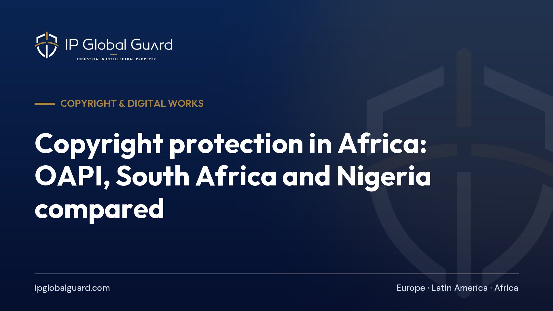 Copyright protection in Africa: OAPI, South Africa and Nigeria compared