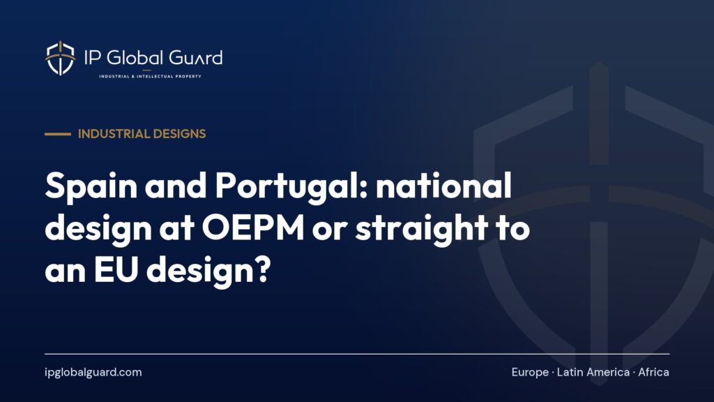 Spain and Portugal: national design at OEPM or straight to an EU design?