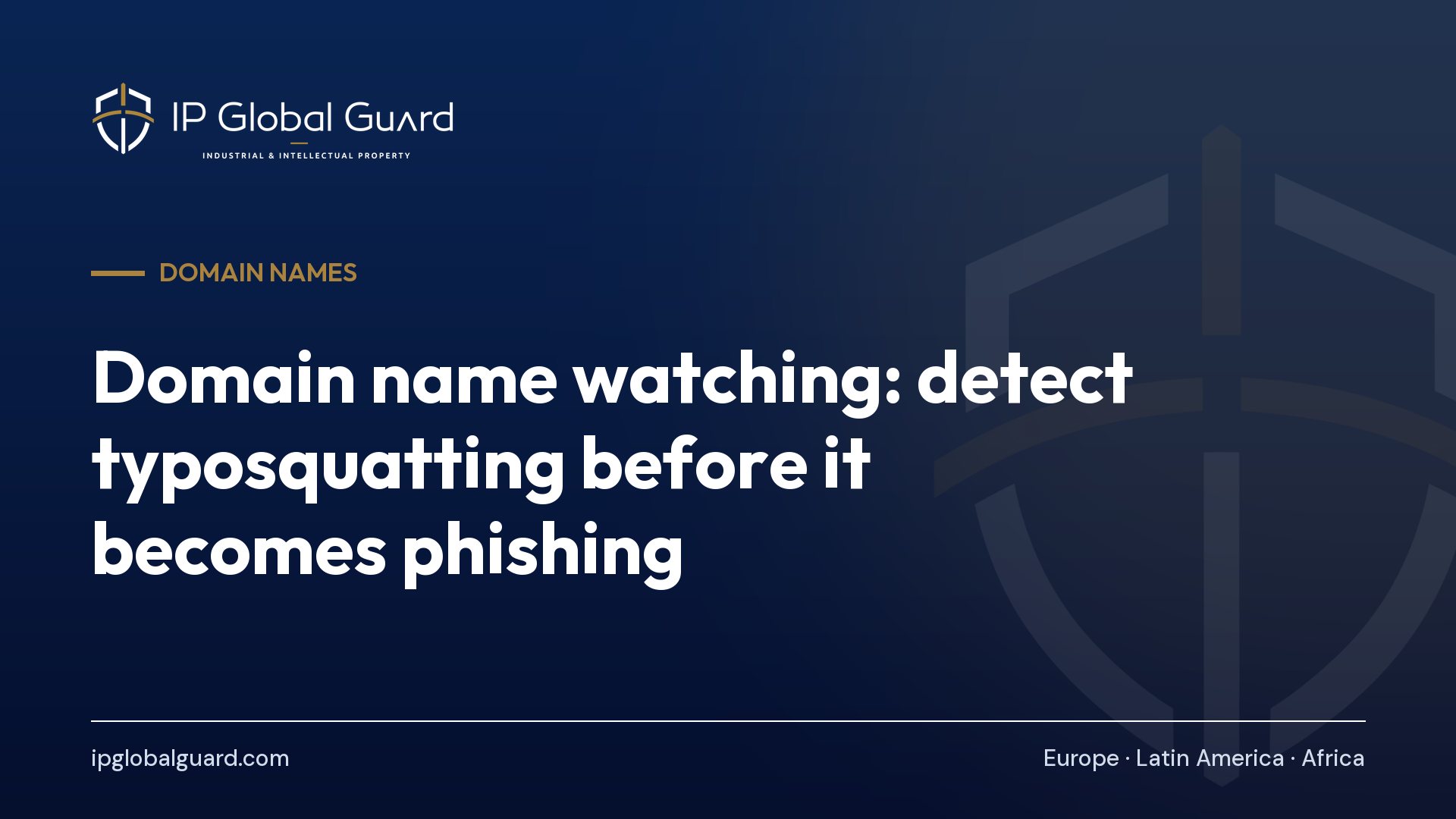 Domain name watching: detect typosquatting before it becomes phishing