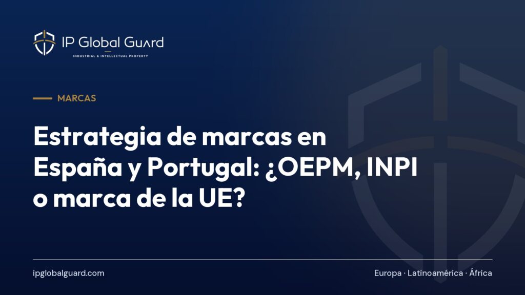 Estrategia de marcas en España y Portugal: ¿OEPM, INPI o marca de la UE?