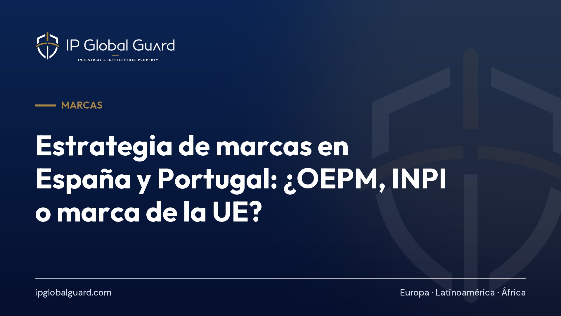 Estrategia de marcas en España y Portugal: ¿OEPM, INPI o marca de la UE?