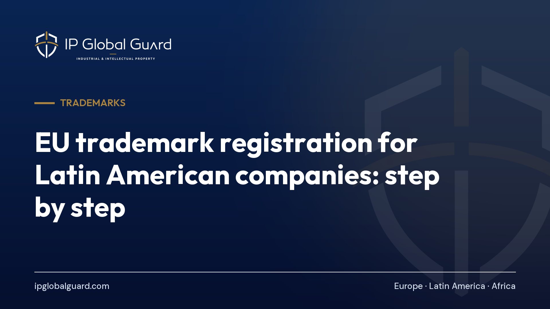 EU trademark registration for Latin American companies: step by step