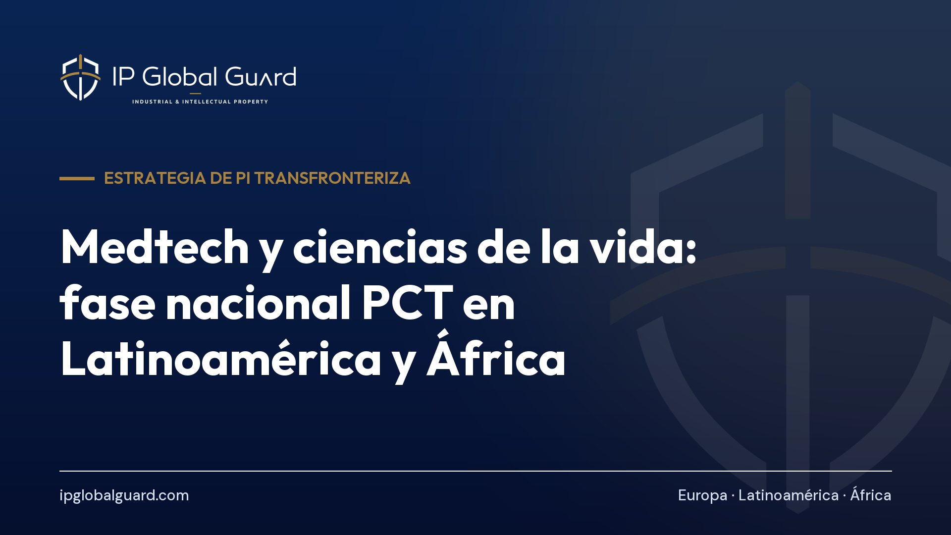 Medtech y ciencias de la vida: fase nacional PCT en Latinoamérica y África