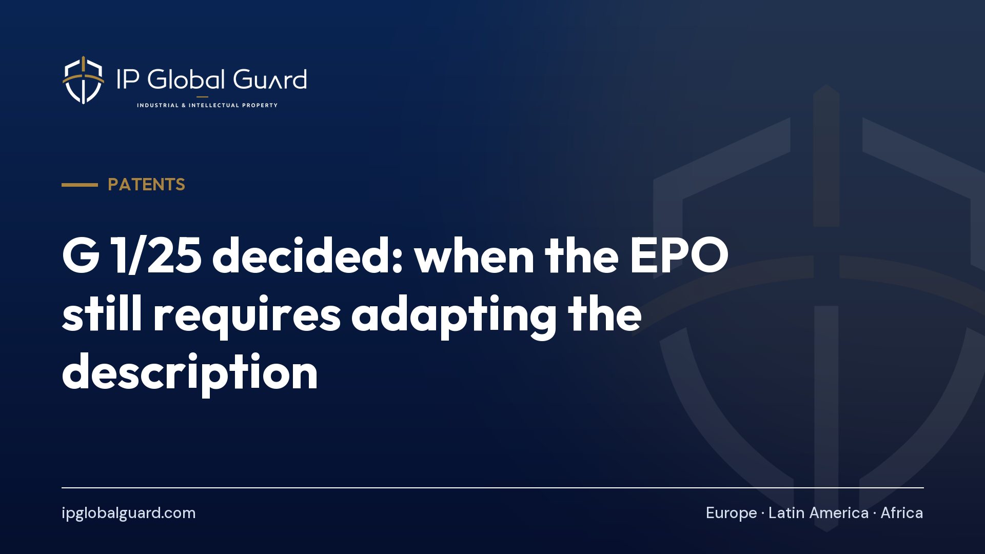 G 1/25 decided: when the EPO still requires adapting the description