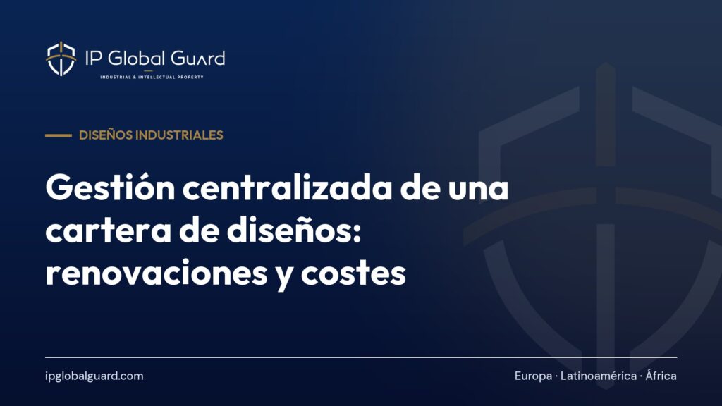 Gestión centralizada de una cartera de diseños: renovaciones y costes