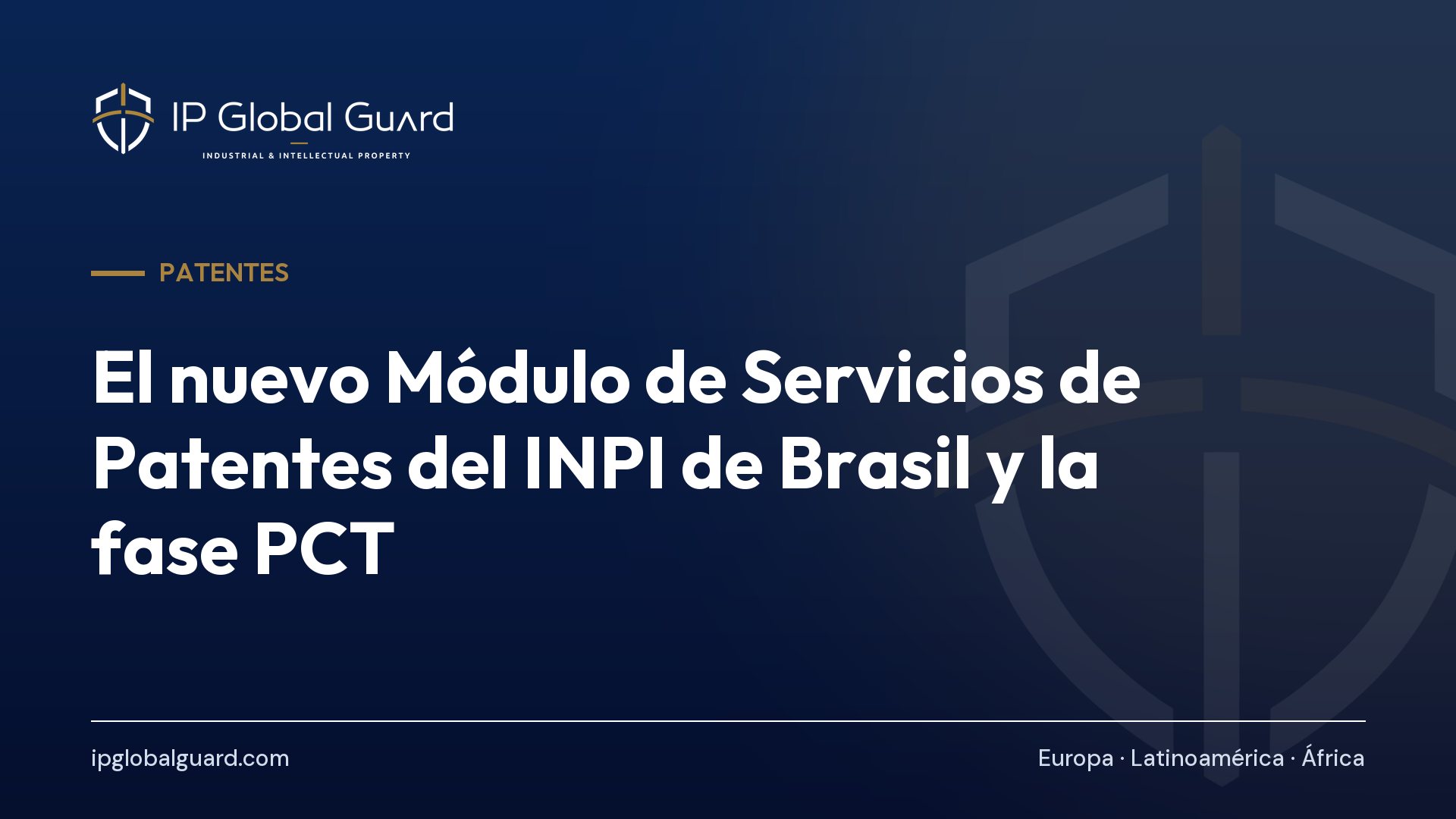 El nuevo Módulo de Servicios de Patentes del INPI de Brasil y la fase PCT