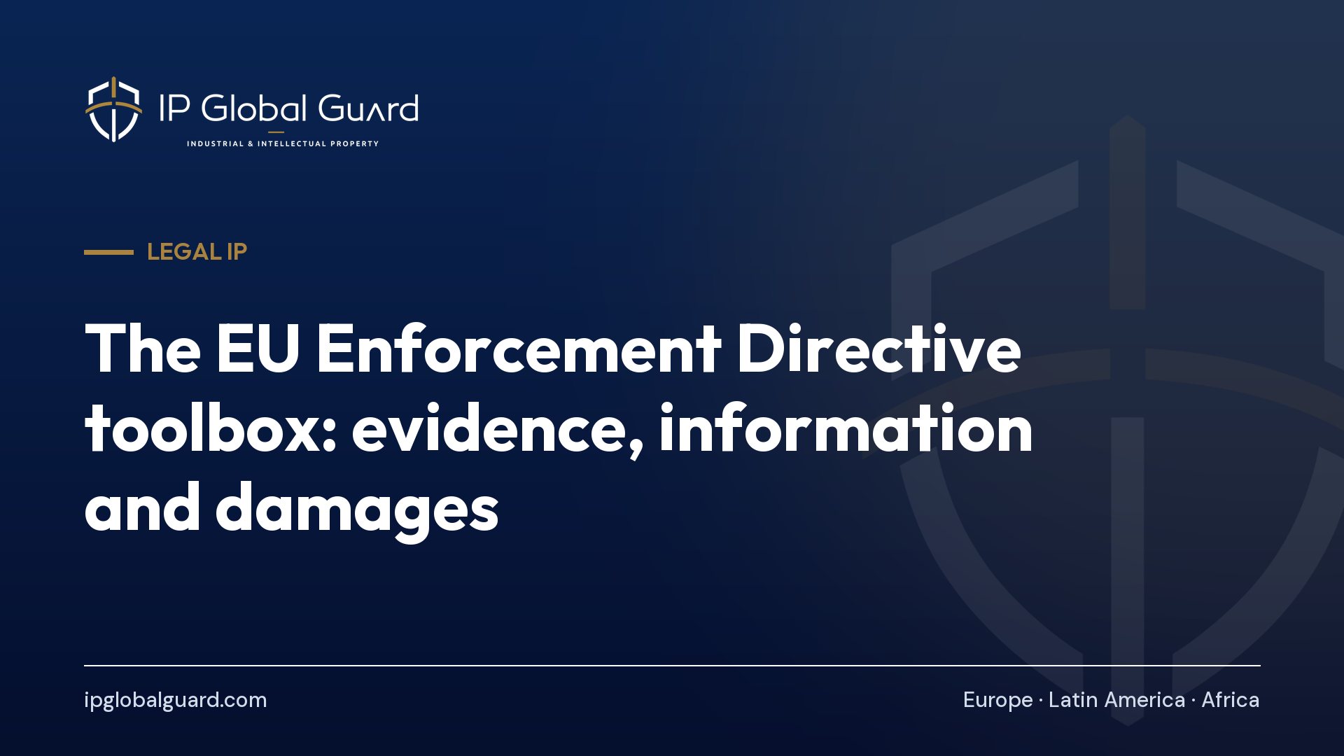 The EU Enforcement Directive toolbox: evidence, information and damages