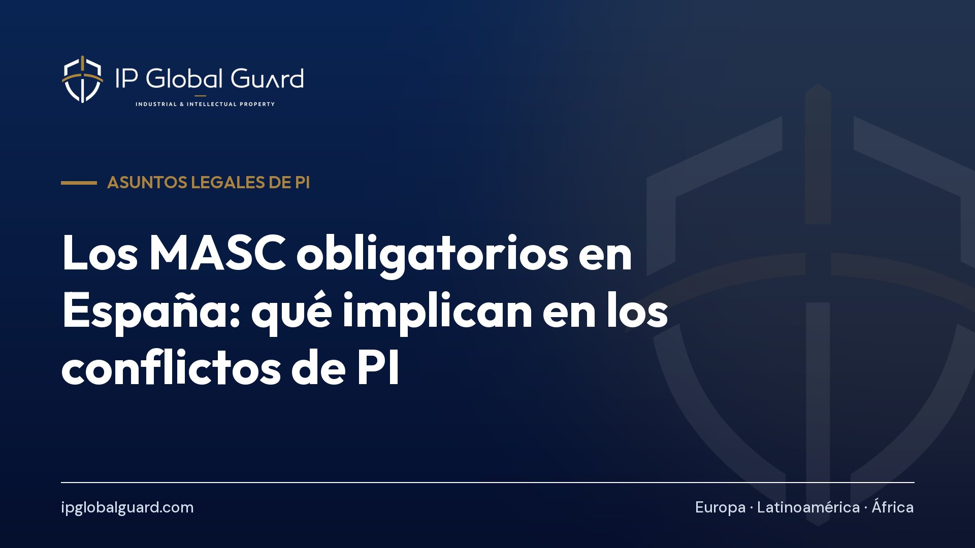 Los MASC obligatorios en España: qué implican en los conflictos de PI