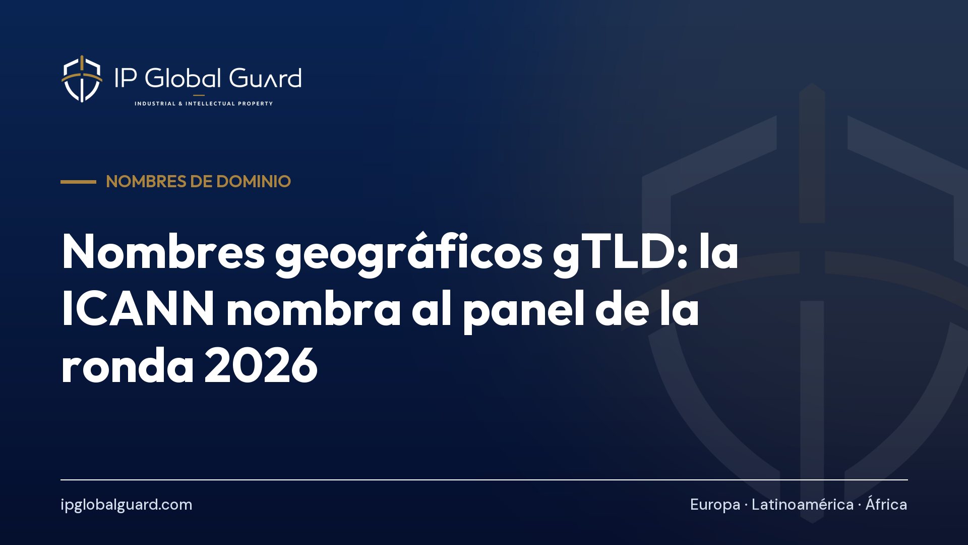 Nombres geográficos gTLD: la ICANN nombra al panel de la ronda 2026