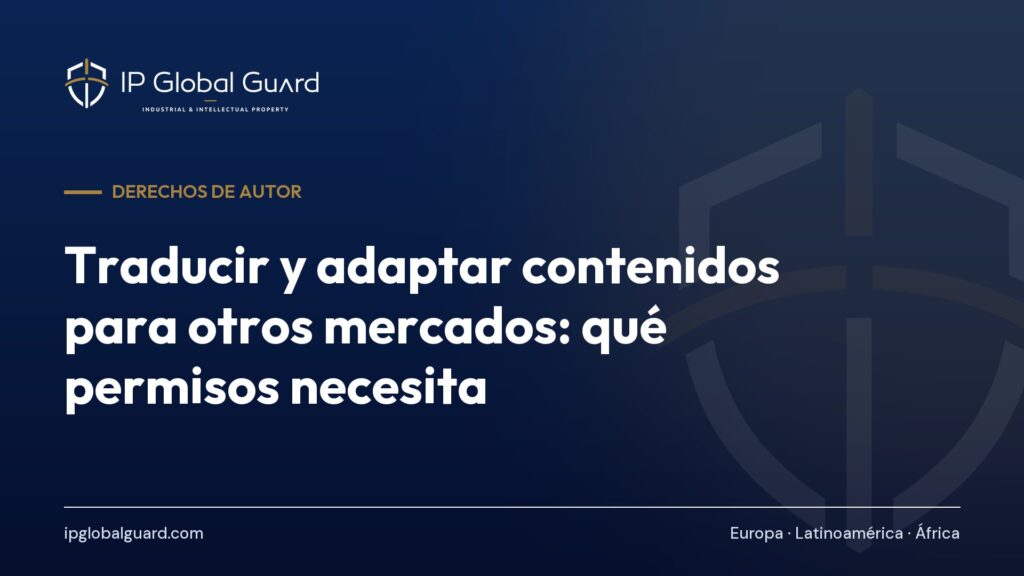 Traducir y adaptar contenidos para otros mercados: qué permisos necesita