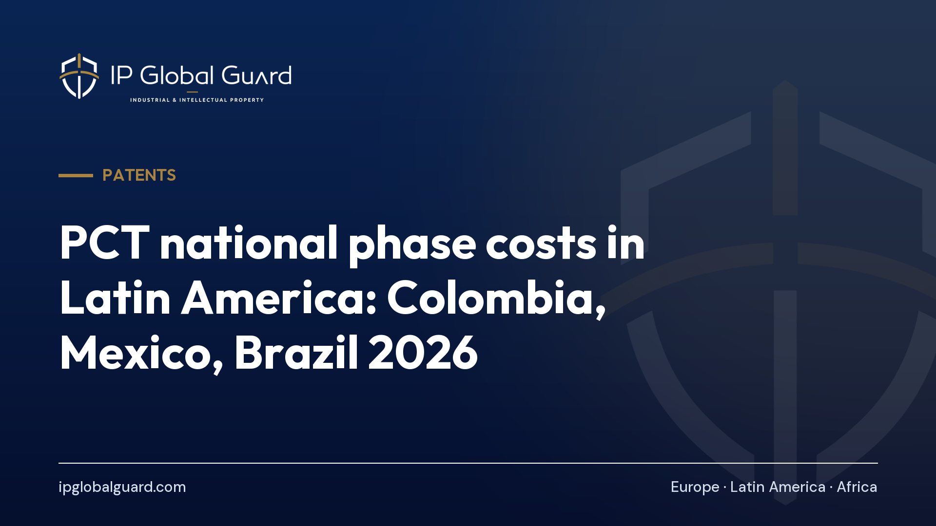 PCT national phase costs in Latin America: Colombia, Mexico, Brazil 2026