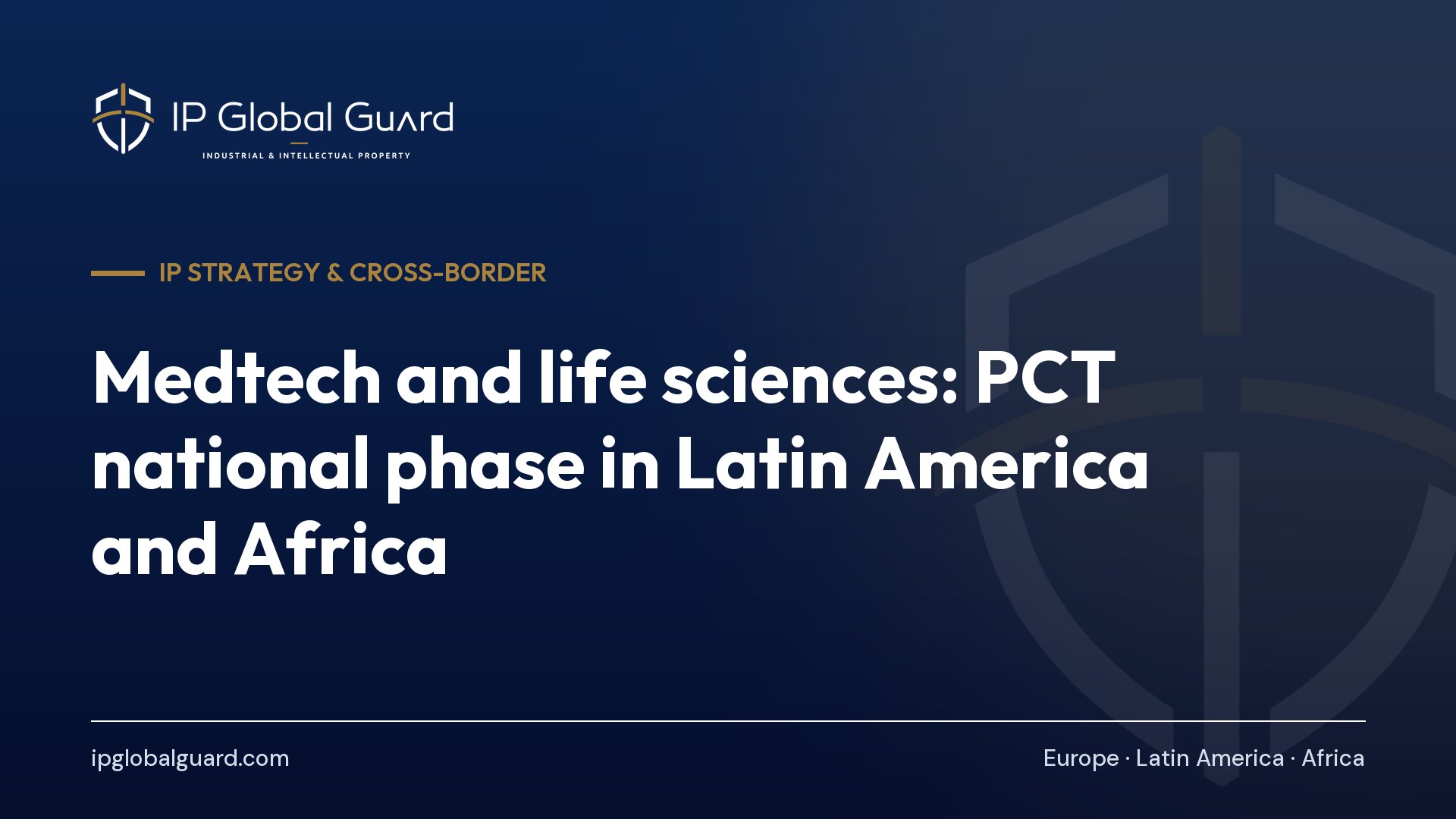 Medtech and life sciences: PCT national phase in Latin America and Africa