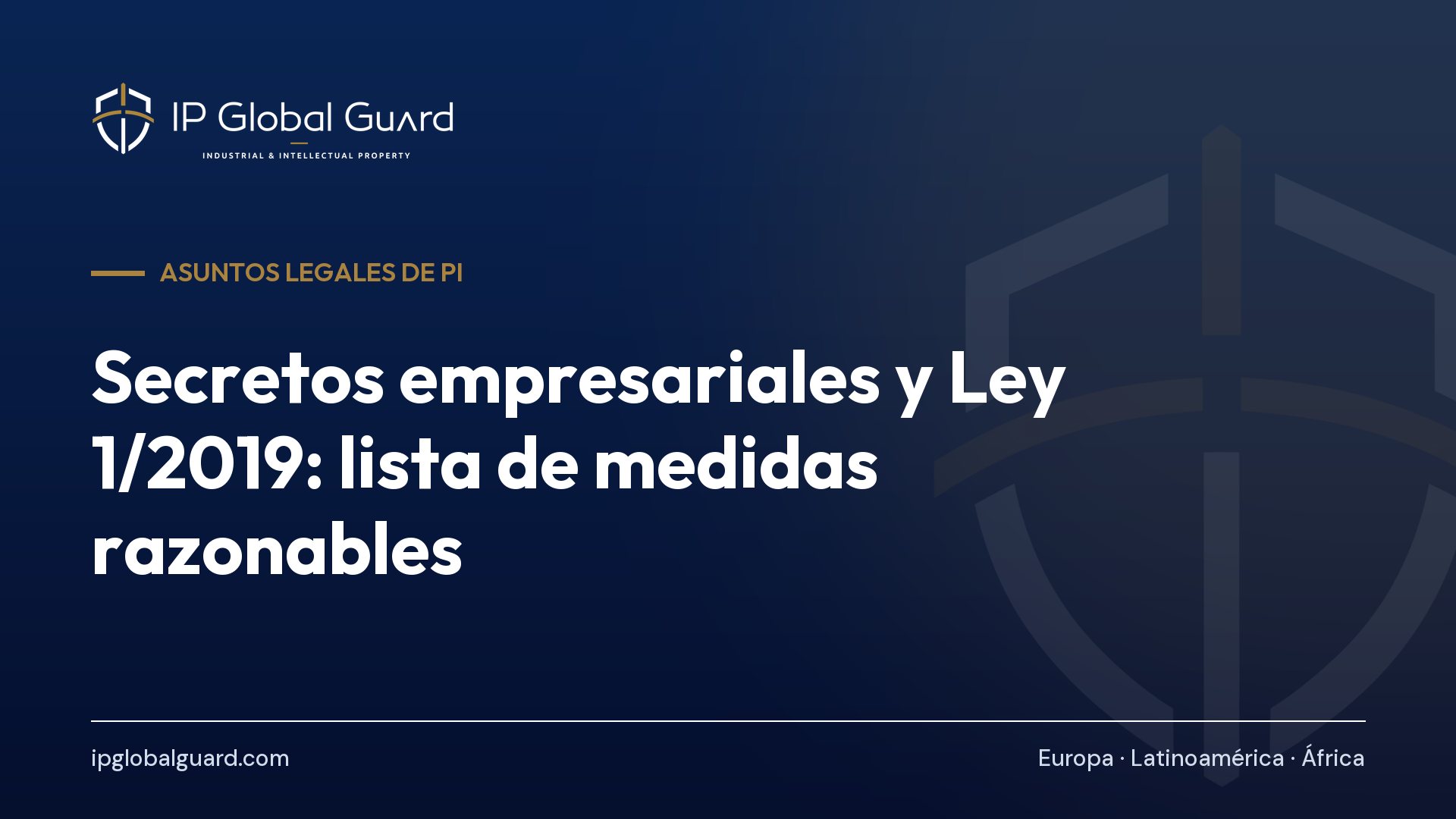 Secretos empresariales y Ley 1/2019: lista de medidas razonables