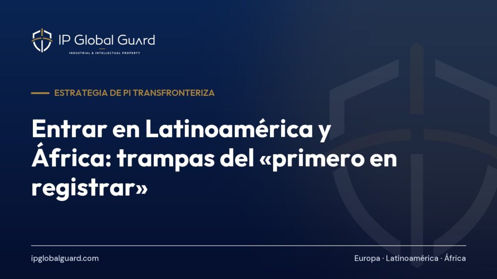 Entrar en Latinoamérica y África: trampas del «primero en registrar»