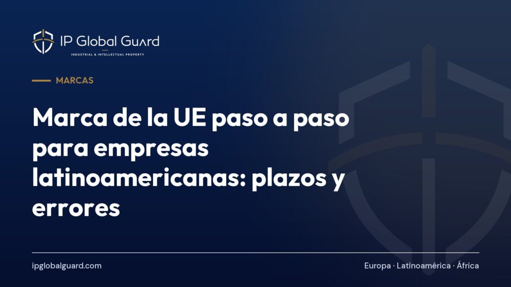 Marca de la UE paso a paso para empresas latinoamericanas: plazos y errores