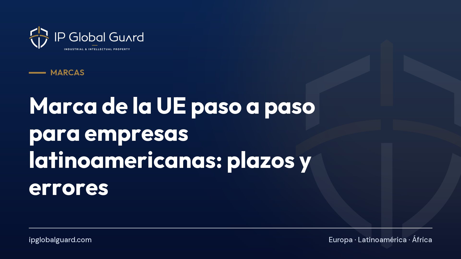 Marca de la UE paso a paso para empresas latinoamericanas: plazos y errores