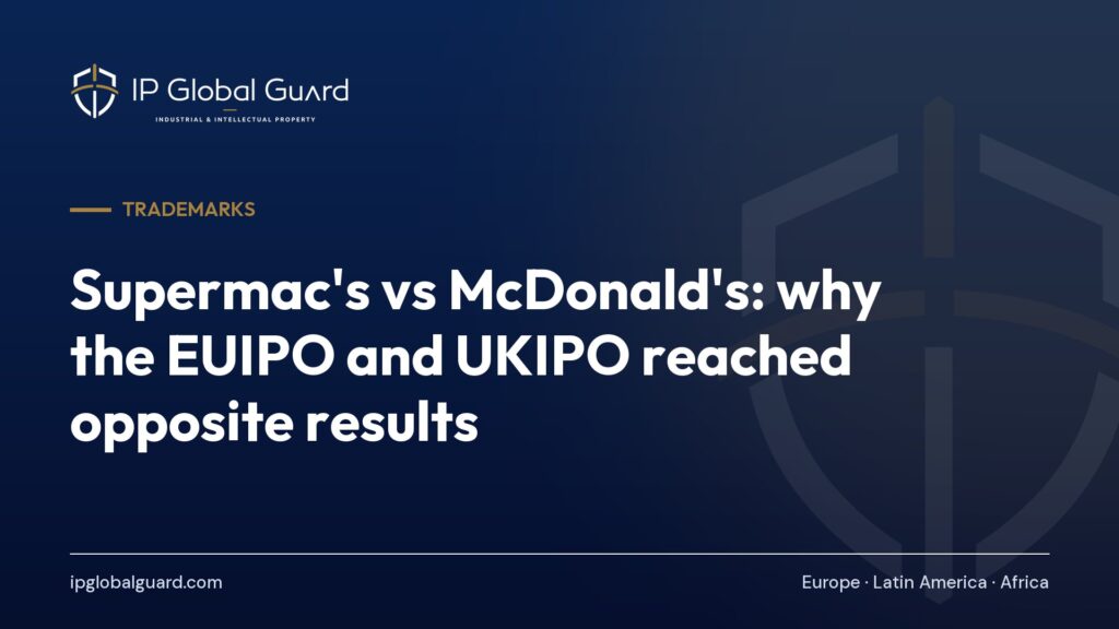 Supermac’s vs McDonald’s: why the EUIPO and UKIPO reached opposite results