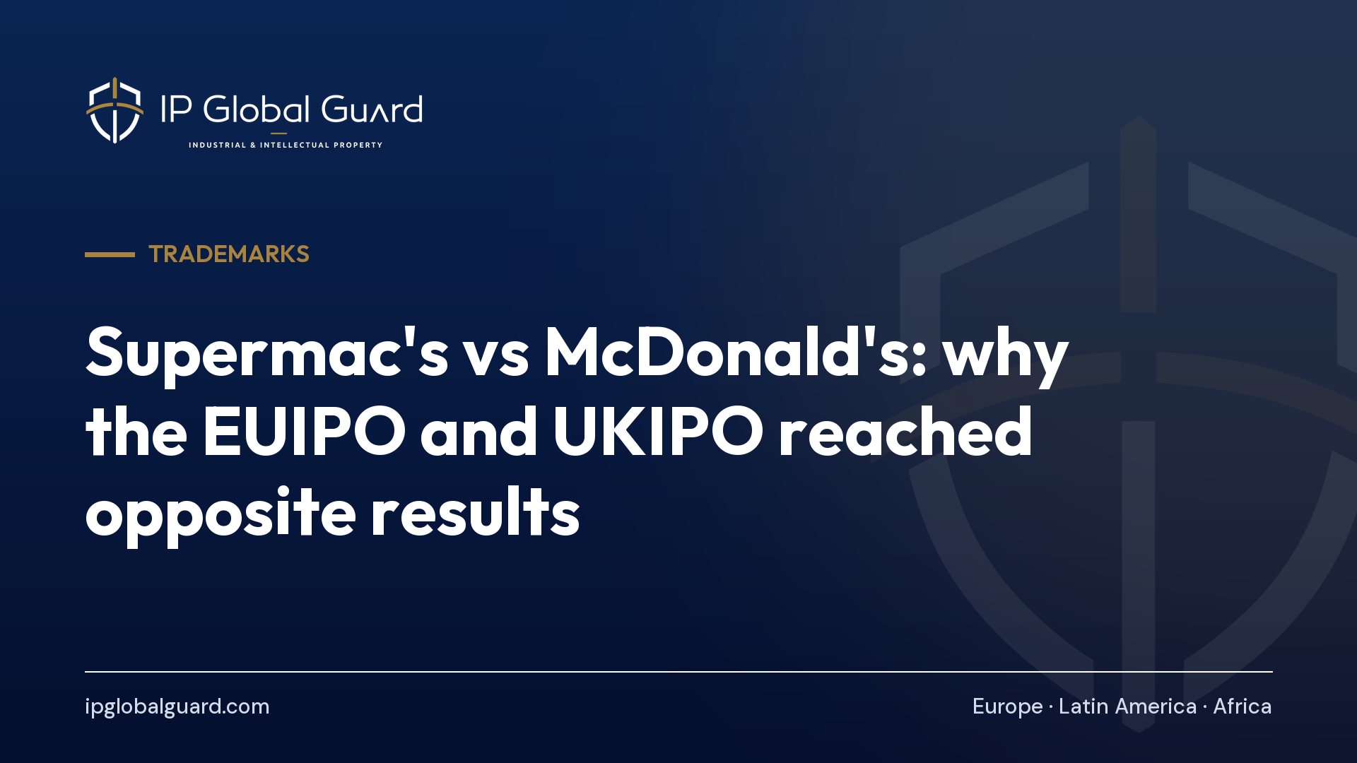 Supermac’s vs McDonald’s: why the EUIPO and UKIPO reached opposite results