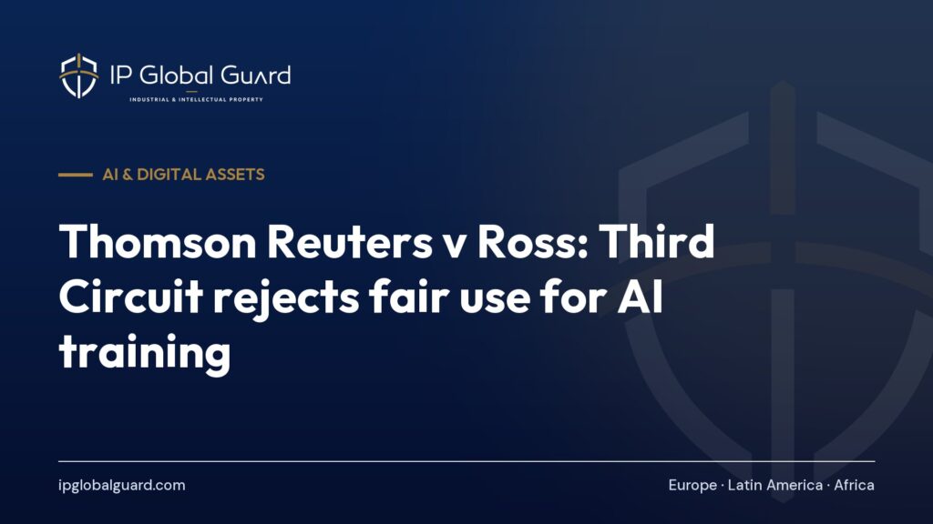 Thomson Reuters v Ross: Third Circuit rejects fair use for AI training