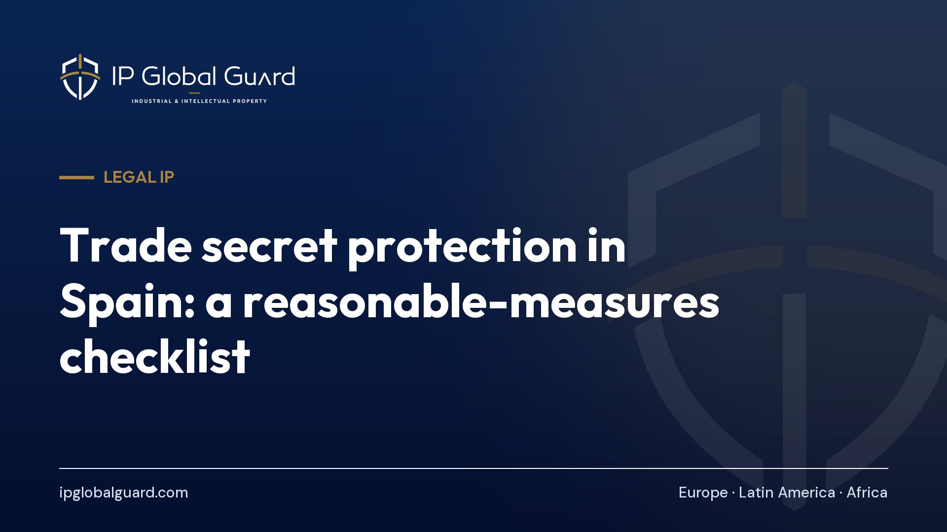 Trade secret protection in Spain: a reasonable-measures checklist