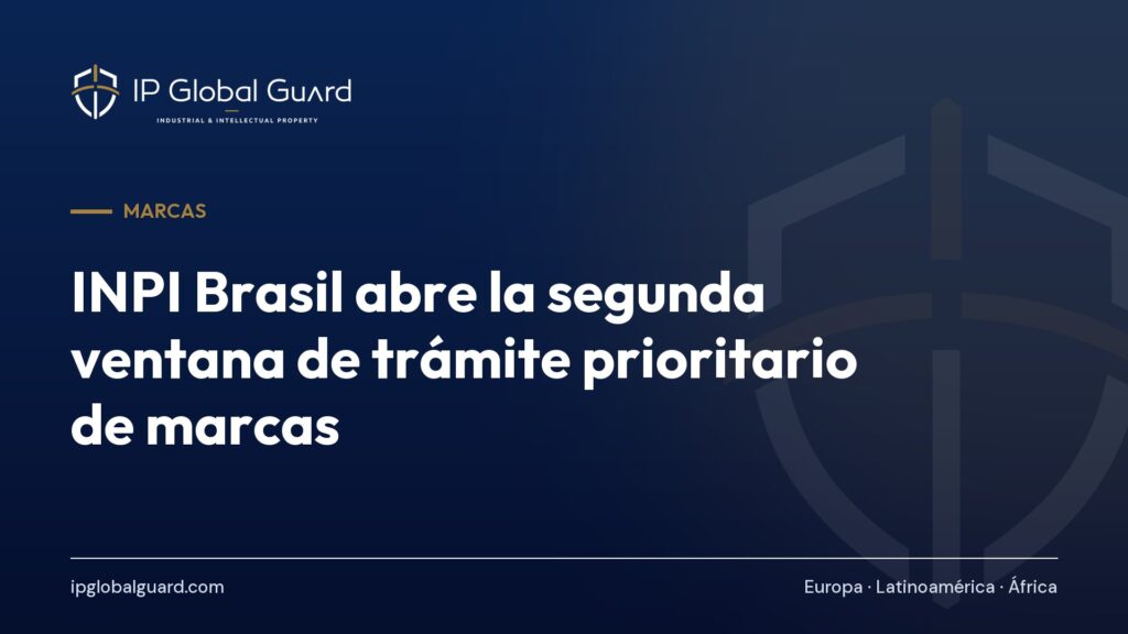 INPI Brasil abre la segunda ventana de trámite prioritario de marcas