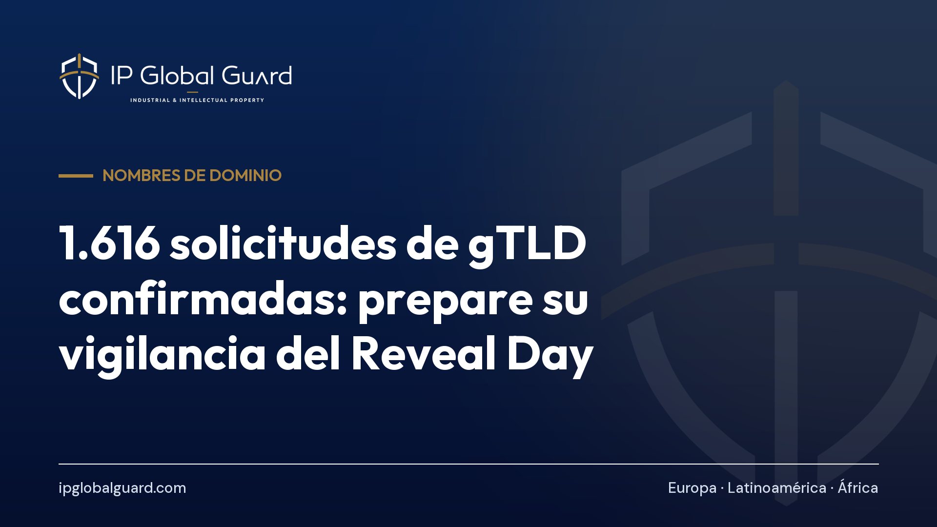 1.616 solicitudes de gTLD confirmadas: prepare su vigilancia del Reveal Day