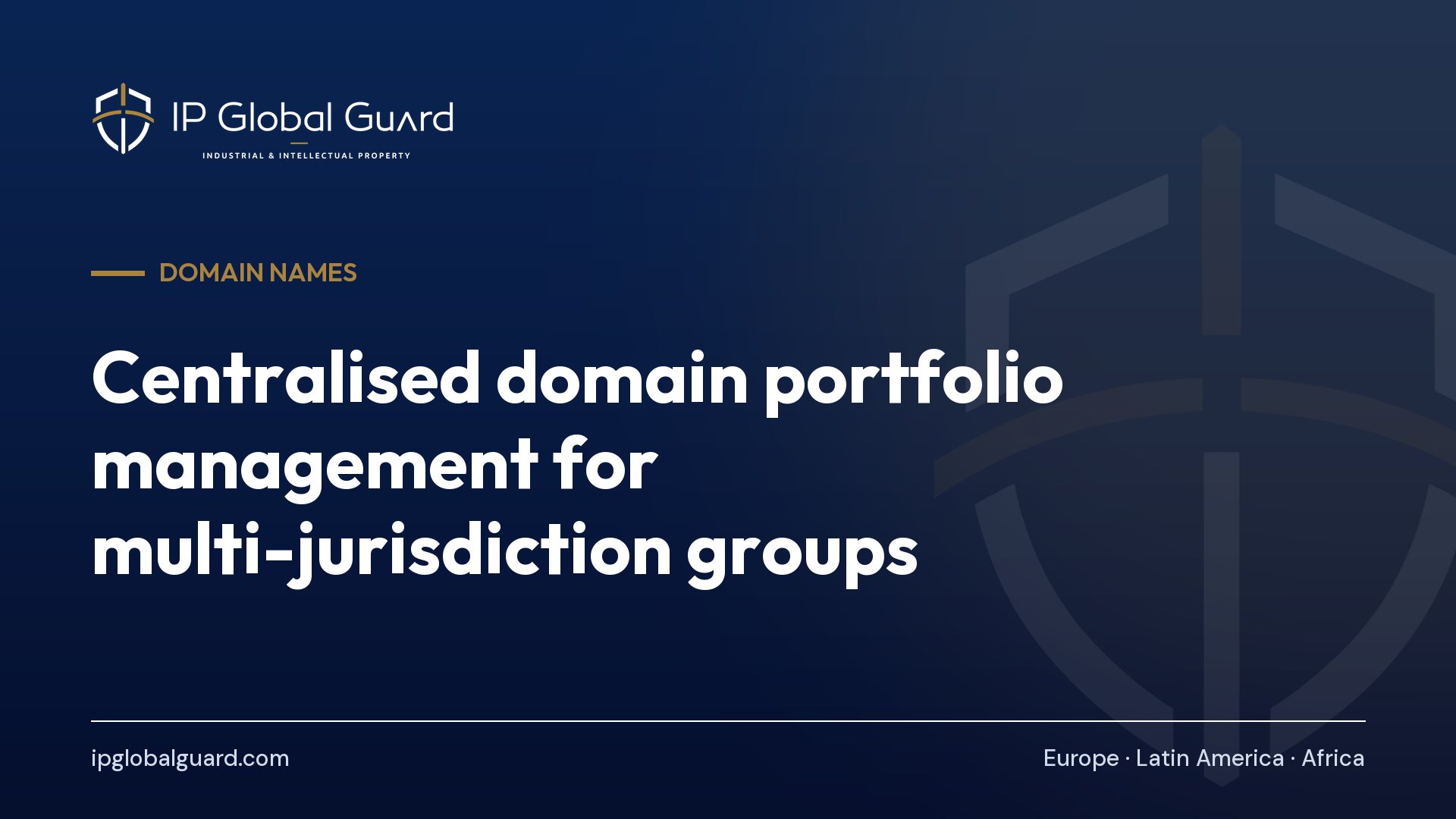 Centralised domain portfolio management for multi-jurisdiction groups