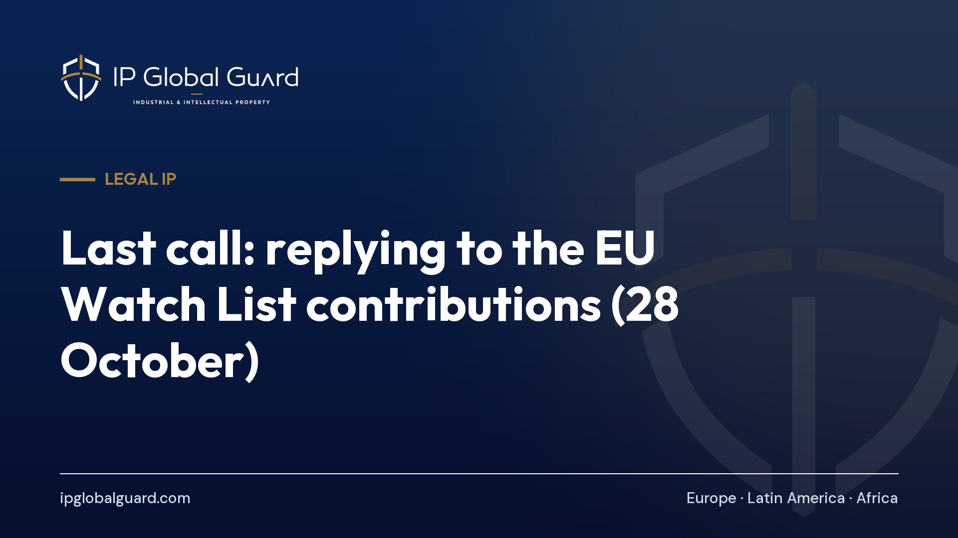 Last call: replying to the EU Watch List contributions (28 October)