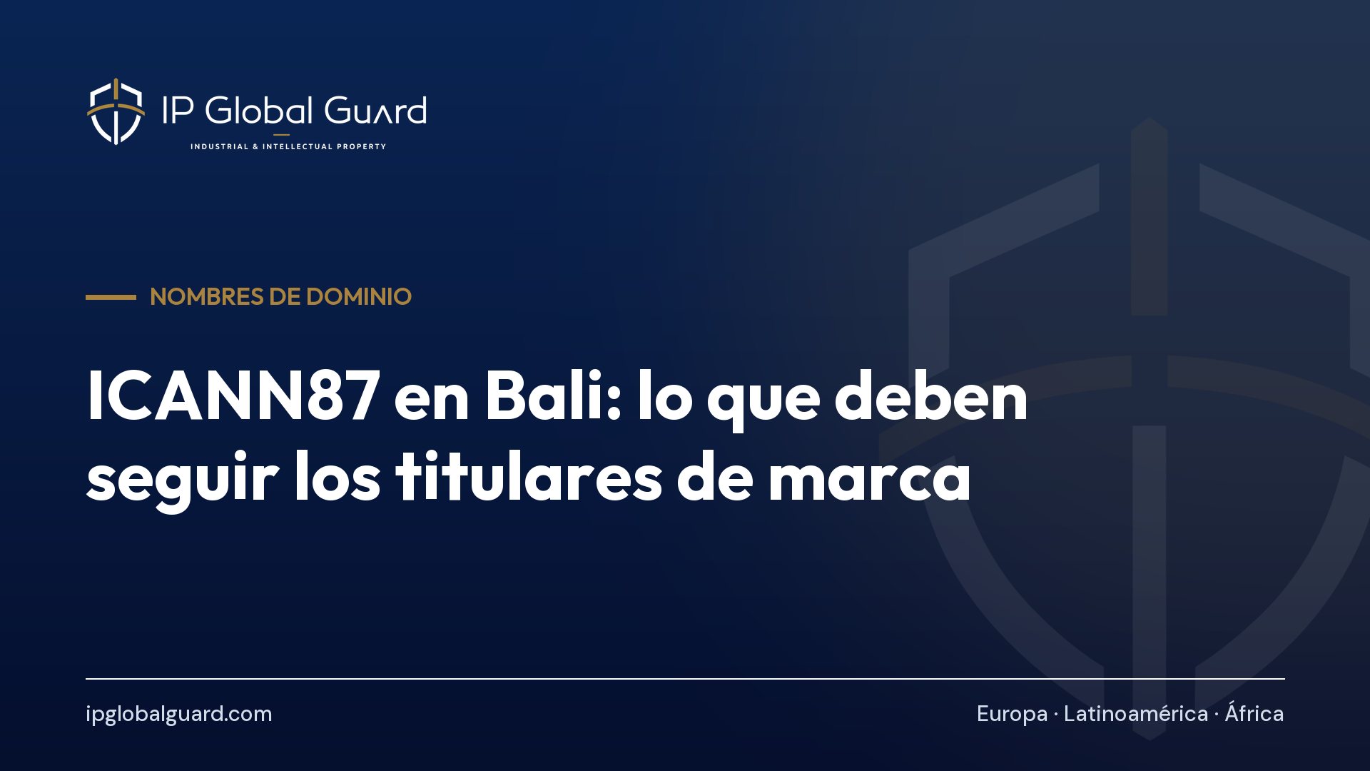 ICANN87 en Bali: lo que deben seguir los titulares de marca