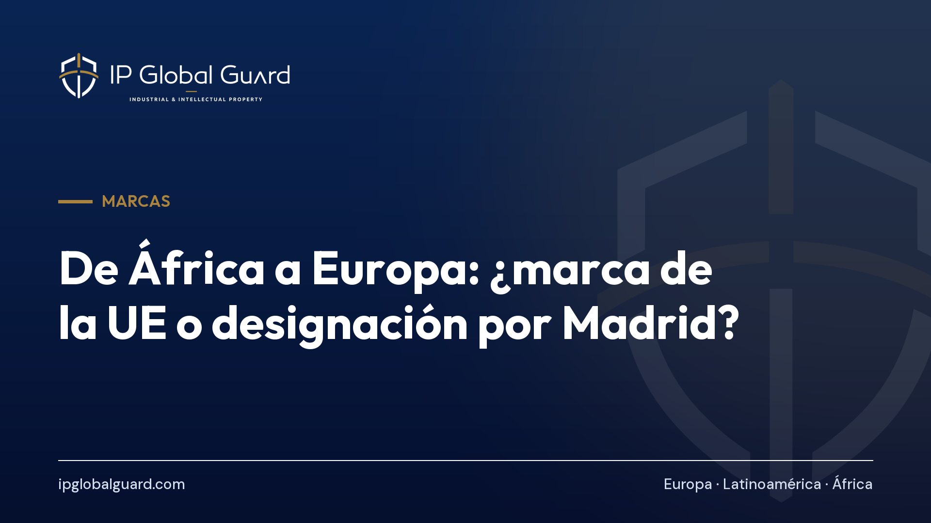 De África a Europa: ¿marca de la UE o designación por Madrid?
